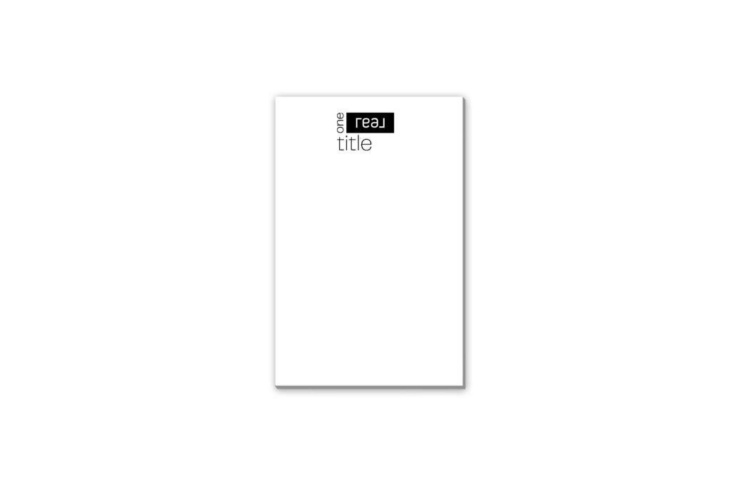 One Real Title | 5.5x8.5 Note Pad (Bulk Order)